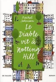 Le Diable vit à Notting Hill – Rachel Johnson