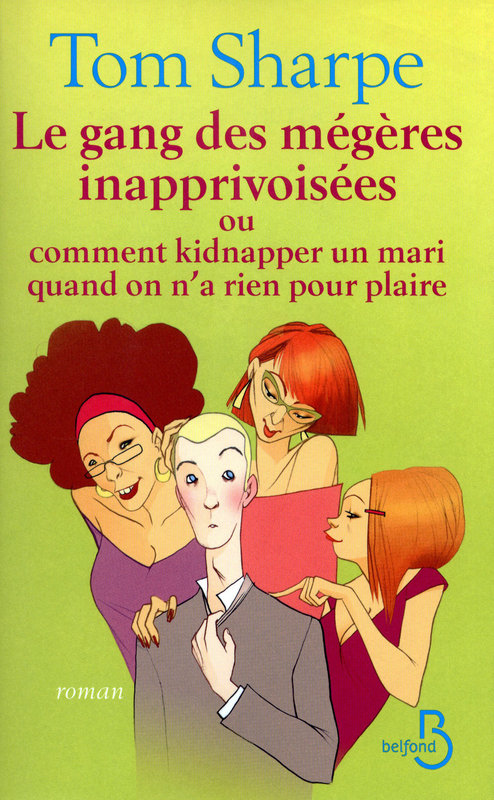 Le Gang des mégères inapprivoisées – Tom Sharpe