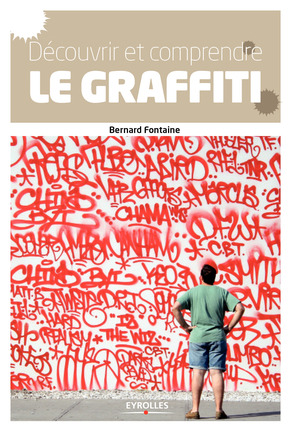 Découvrir et comprendre le graffiti
