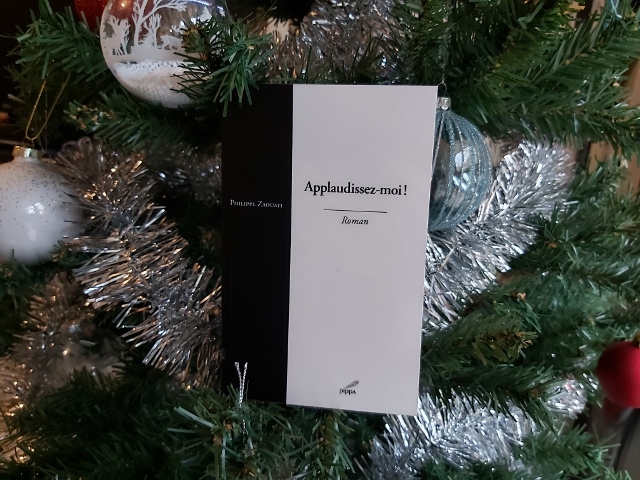 Applaudissez-moi Philippe Zaouati