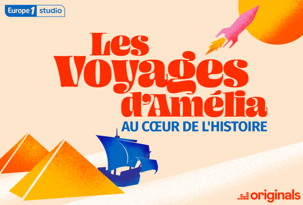 podcast deezer les voyages d'amélia au coeur de l'histoire