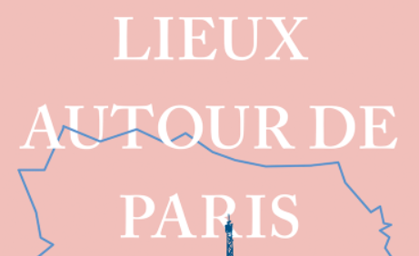 111 Lieux autour de Paris à ne pas manquer